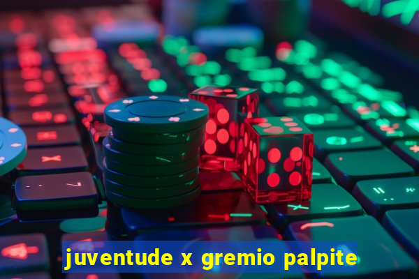 juventude x gremio palpite